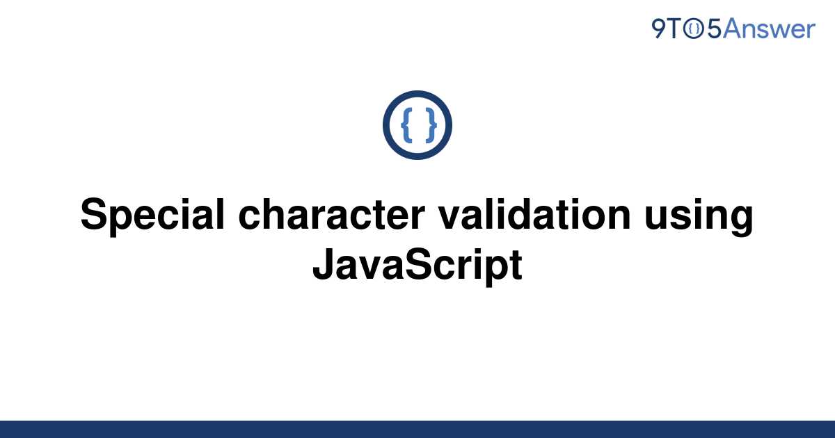 Solved Special Character Validation Using JavaScript 9to5Answer