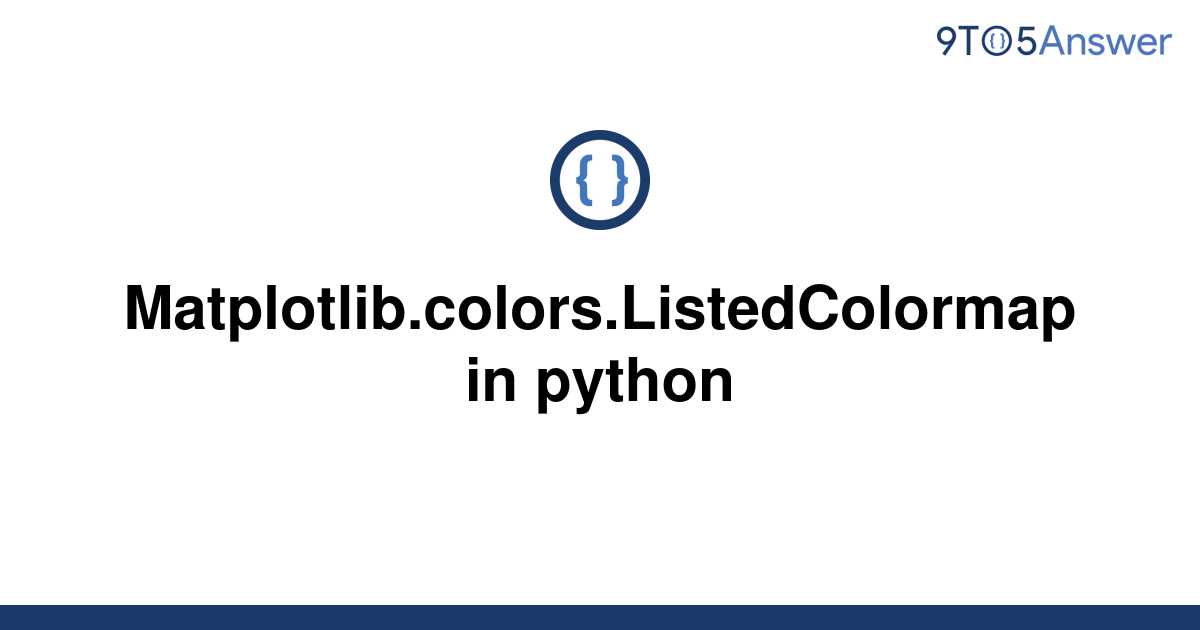 Solved Matplotlib Colors ListedColormap In Python 9to5Answer