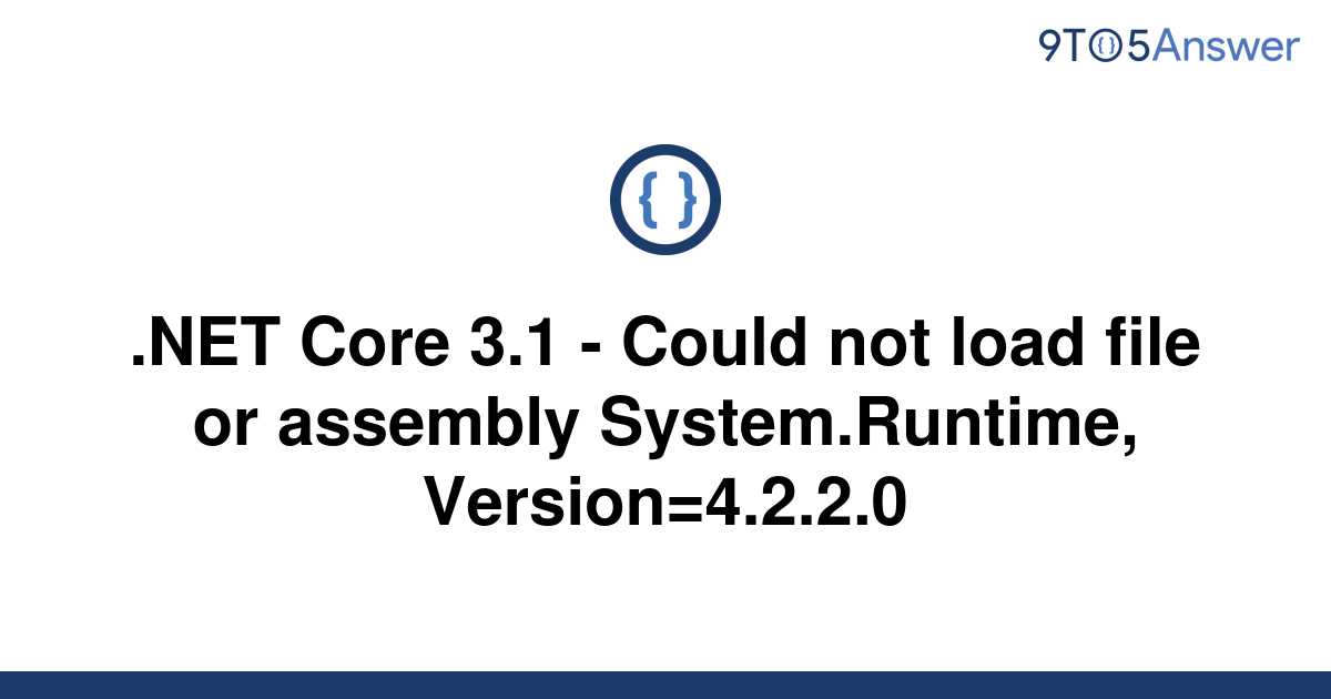 Solved NET Core Could Not Load File Or Assembly To Answer