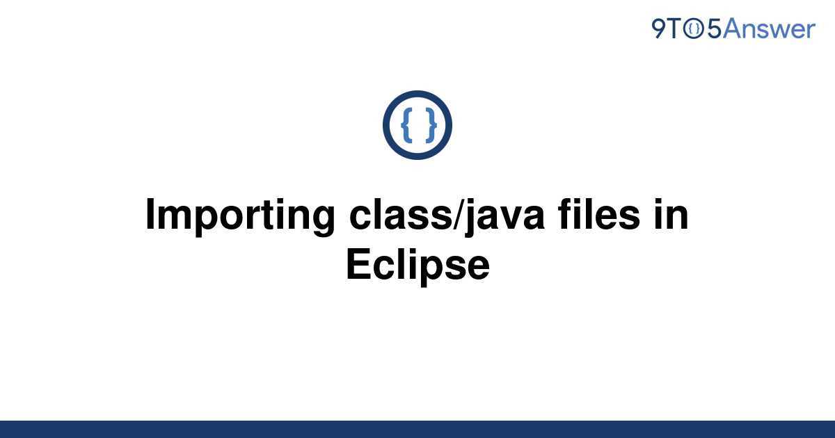 Solved Importing Class Java Files In Eclipse To Answer