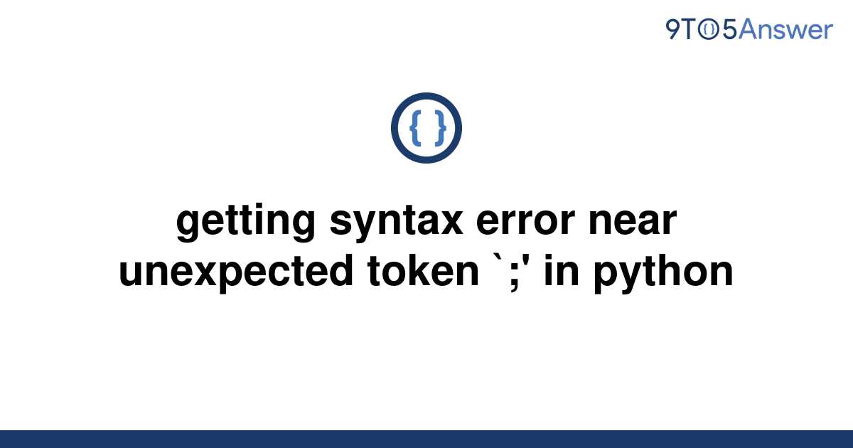 Solved Getting Syntax Error Near Unexpected Token To Answer