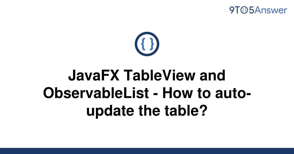 Solved JavaFX TableView And ObservableList How To 9to5Answer