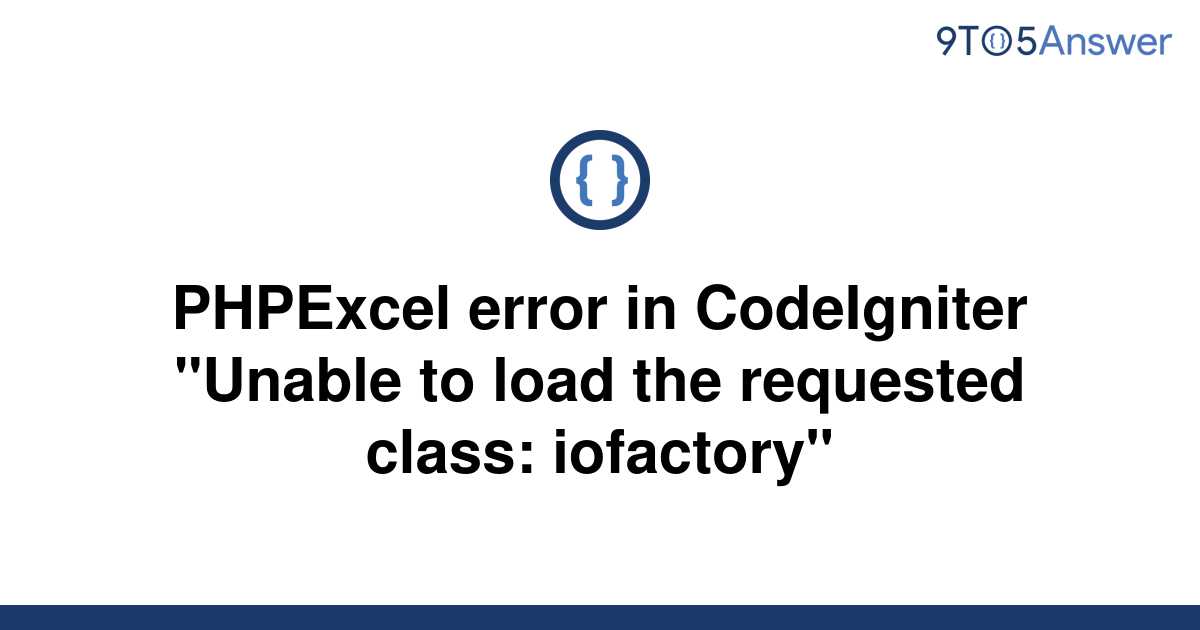 Solved Phpexcel Error In Codeigniter Unable To Load To Answer Hot Sex Picture