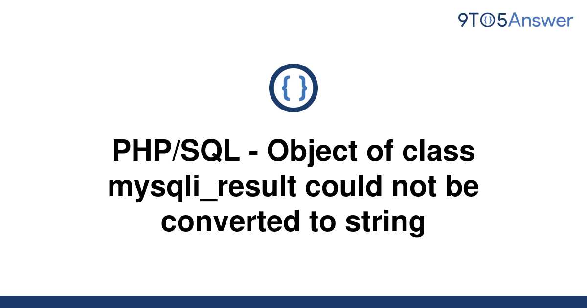 Solved PHP SQL Object Of Class Mysqli Result Could To Answer