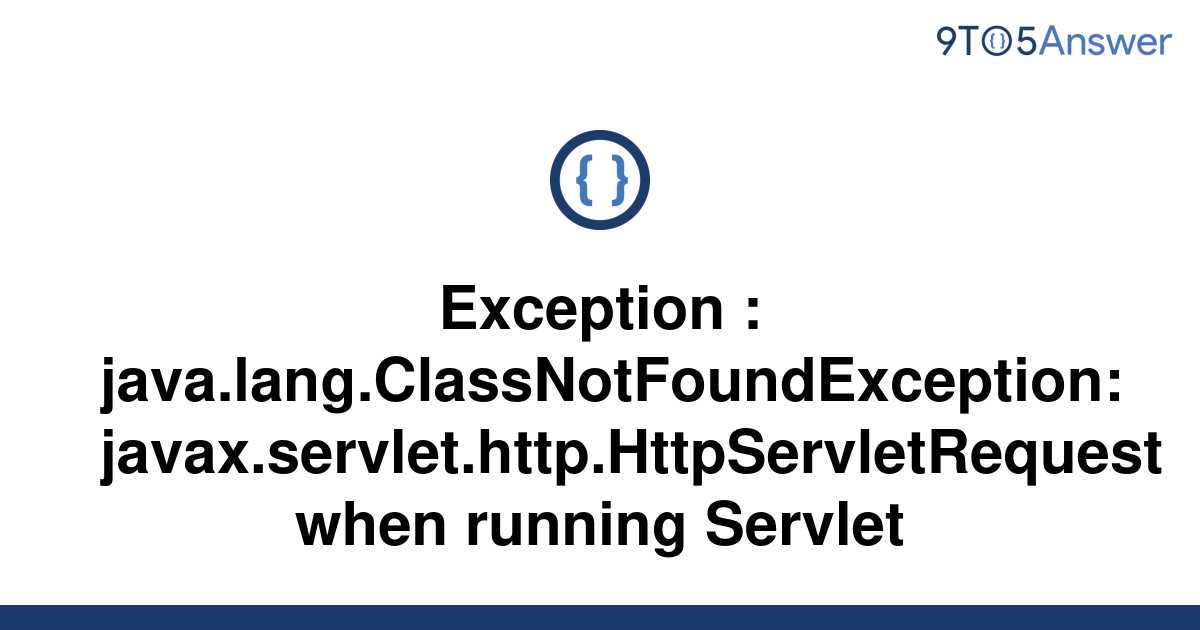 Solved Exception Java Lang ClassNotFoundException To Answer