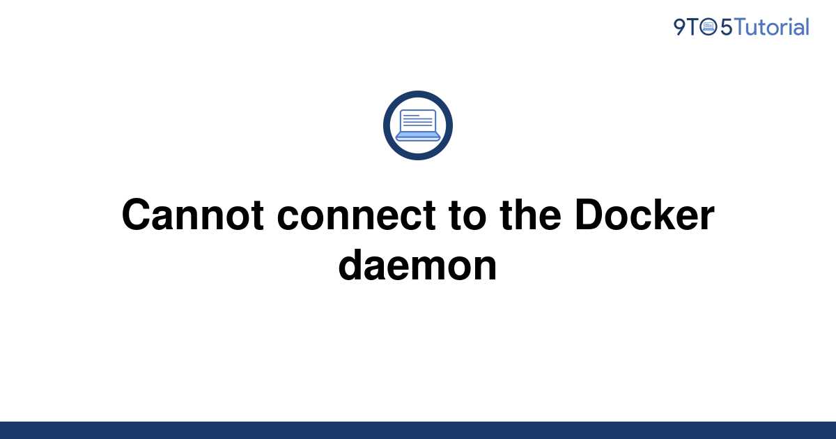 Cannot Connect To The Docker Daemon To Tutorial