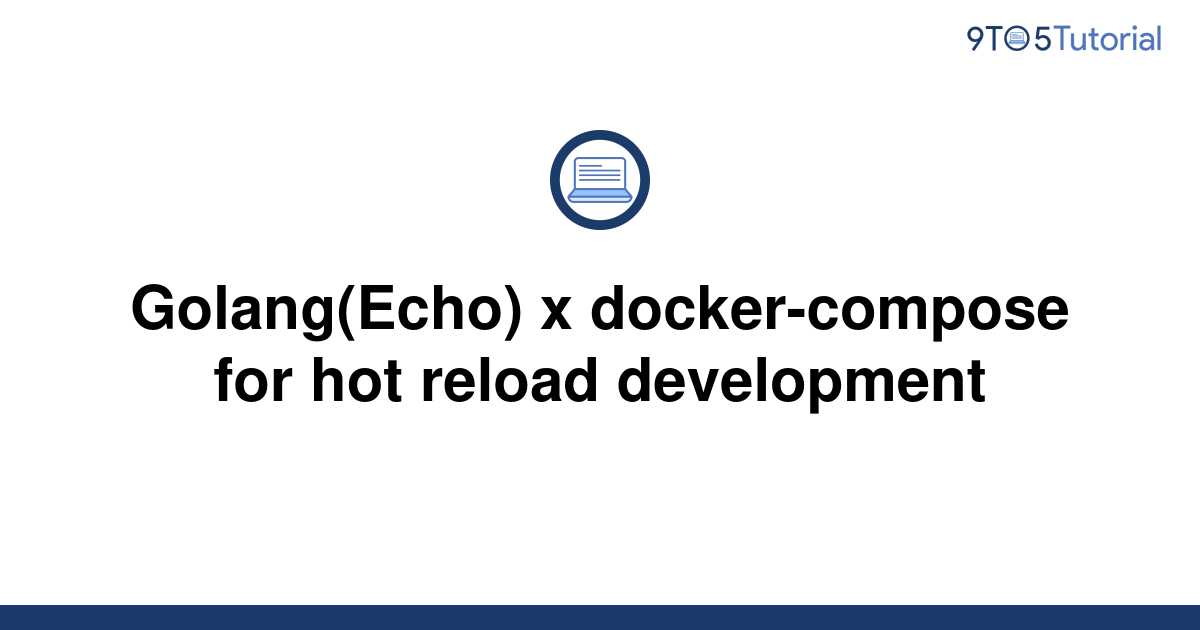 Golang Echo X Docker Compose For Hot Reload To Tutorial Hot Sex