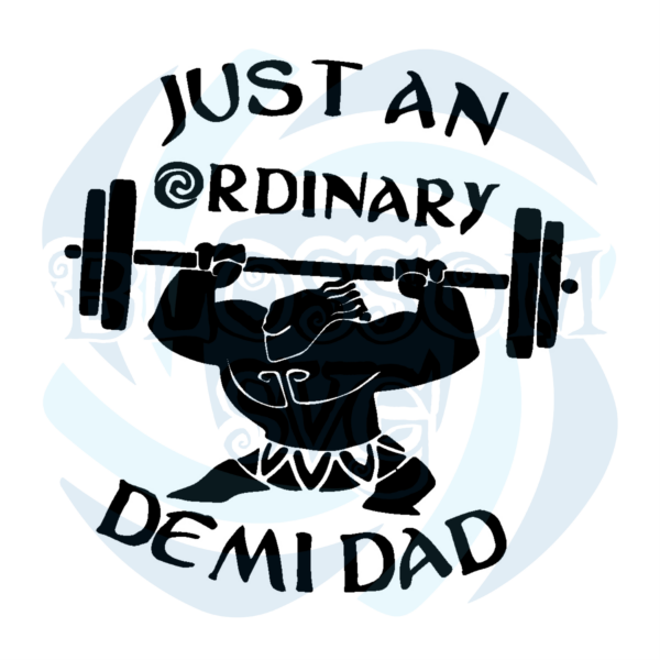 Just An Ordinary Demi Dad Svg Fathers Day Svg Demi Dad Svg