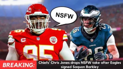 Chiefs' Chris Jones drops NSFW take after Eagles signed Saquon Barkley