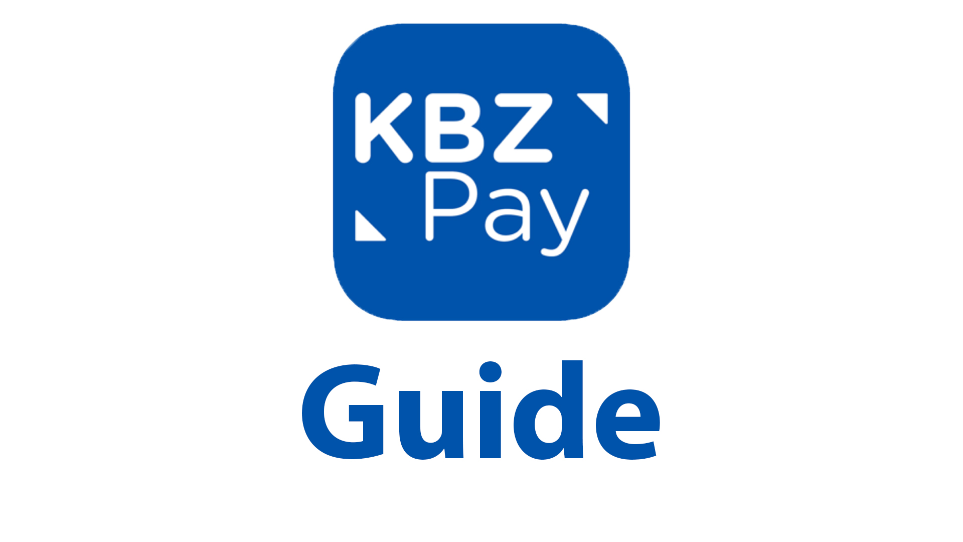 Kpay Guide - Tech Guides Myanmar