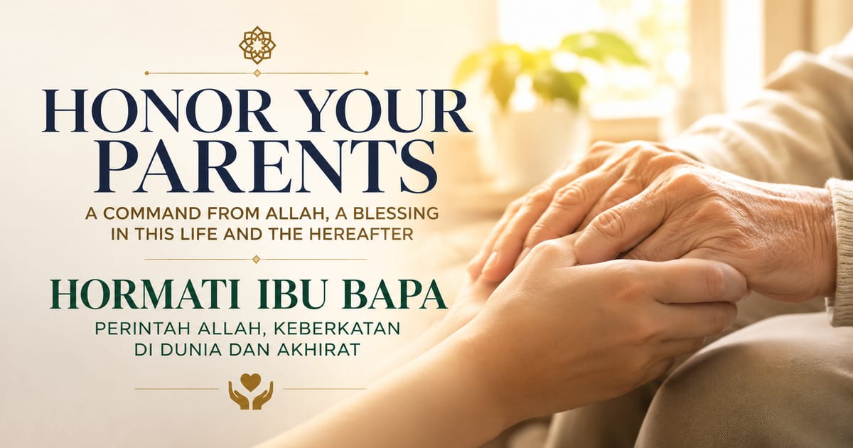 The Greatest Right After Allah: Honor Your Parents