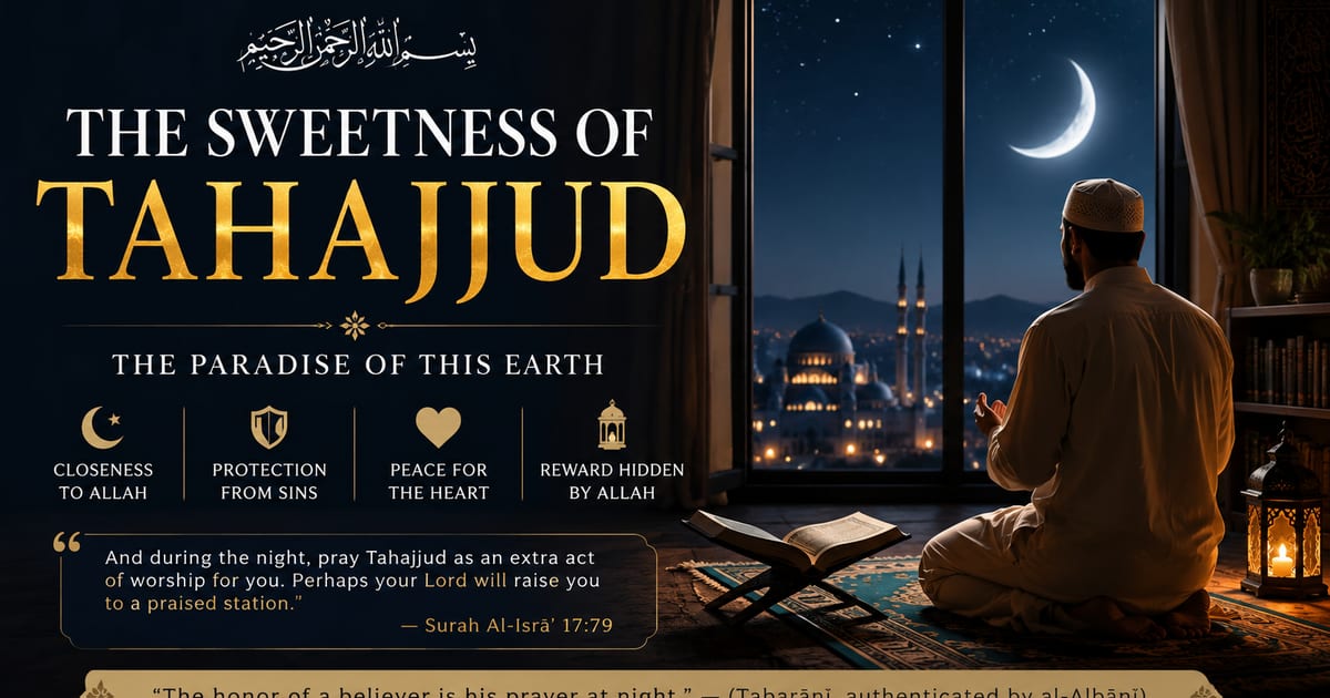 🌙 The Sweetness of Tahajjud — The Paradise of This Earth