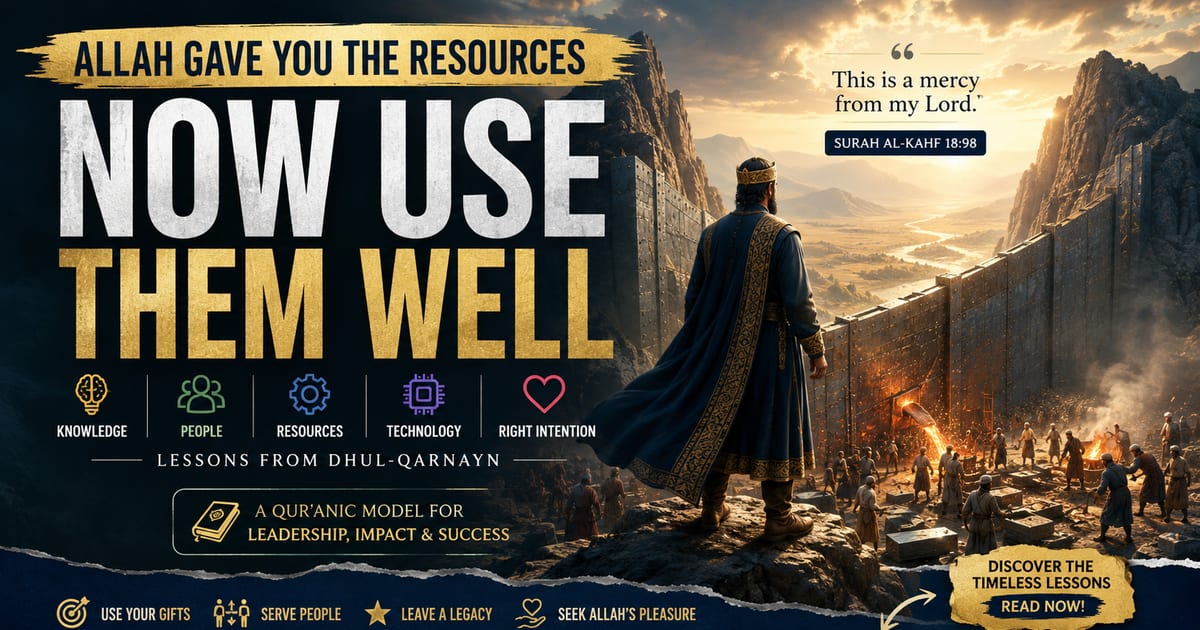🌍 Allah Gave You the Resources — Are You Using Them Well?