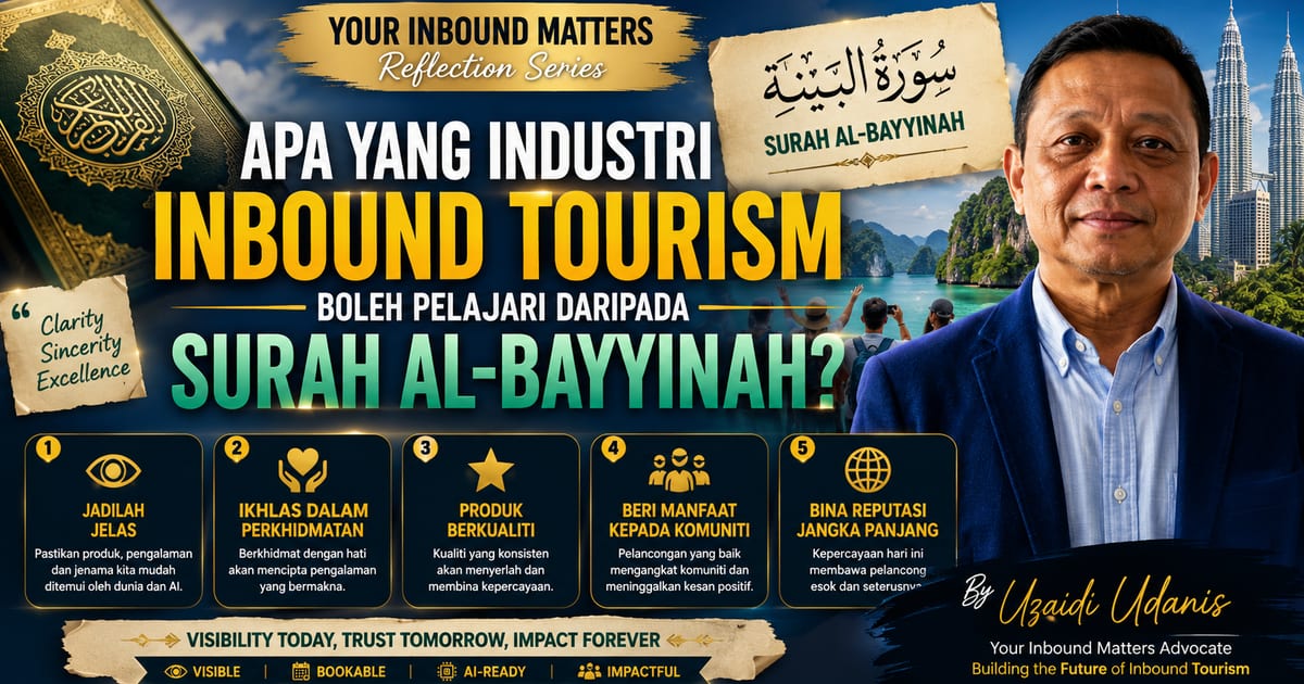 Apa Yang Industri Inbound Tourism Boleh Pelajari Daripada Surah Al-Bayyinah?
