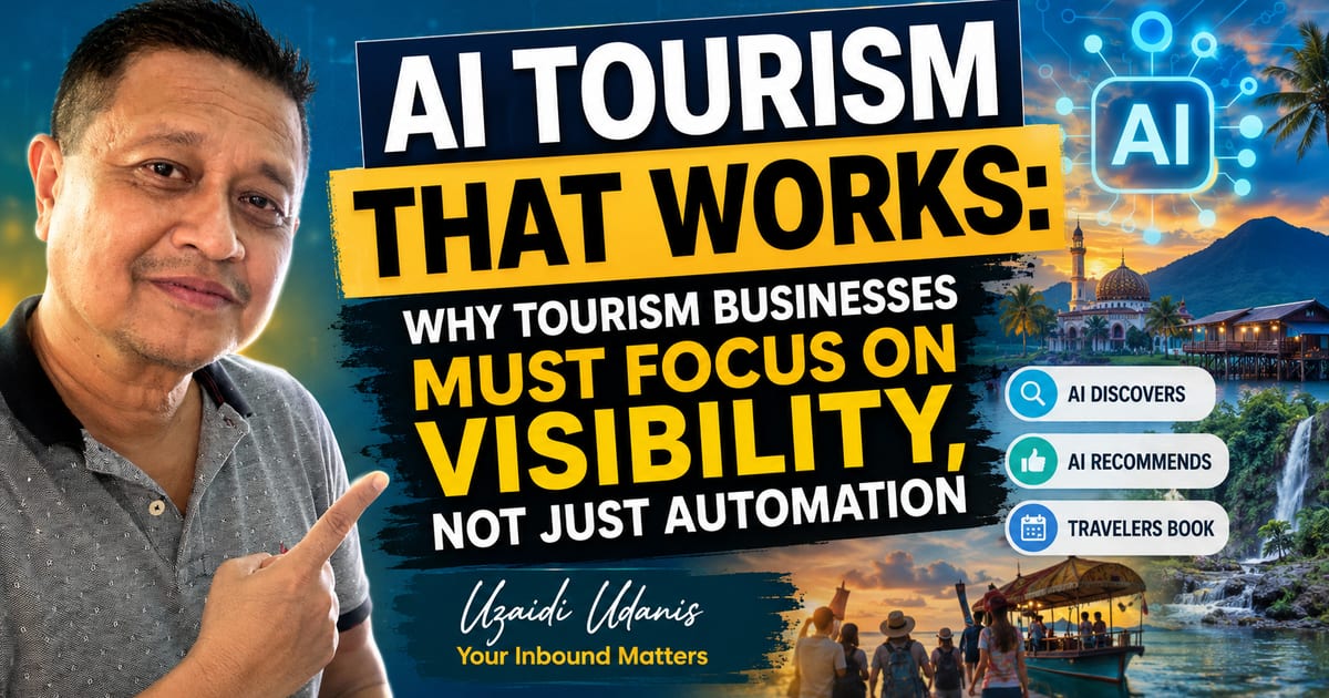 AI Tourism That Works: Why Tourism Businesses Must Focus on Visibility, Not Just Automation