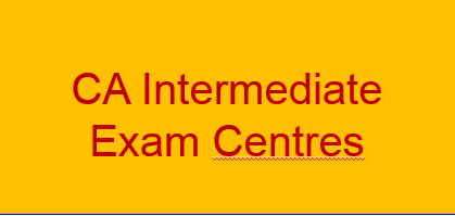 CA Intermediate exam centres