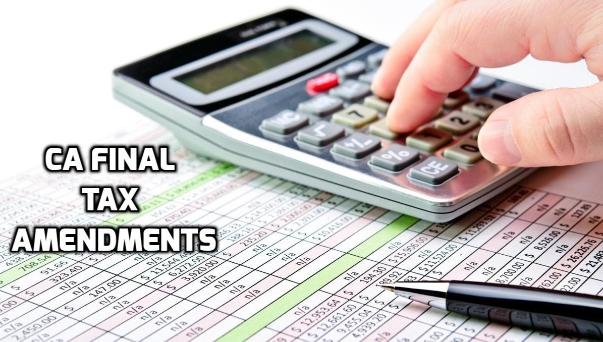 CA Final IDT amendments by CA Yashavant Mangal
