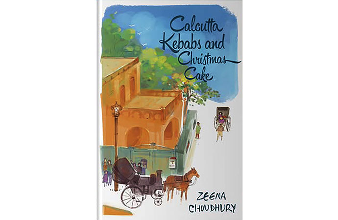 Calcutta Kebabs and Christmas Cake Zeena Choudhury
