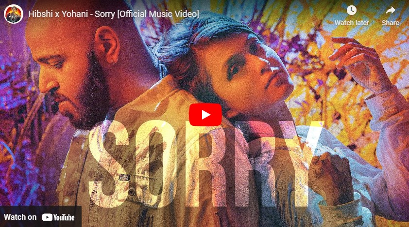 New Music : Hibshi x Yohani – Sorry [Official Music Video] | Decibel