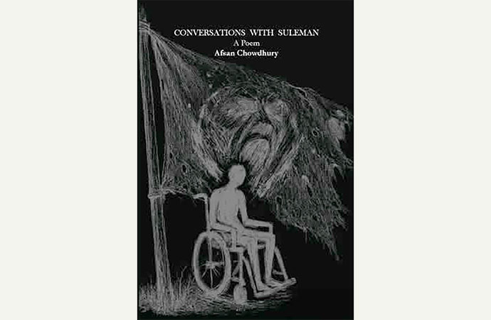 Re-forming Hands: On Afsan Chowdhury’s book of poetry, Conversations with Suleman