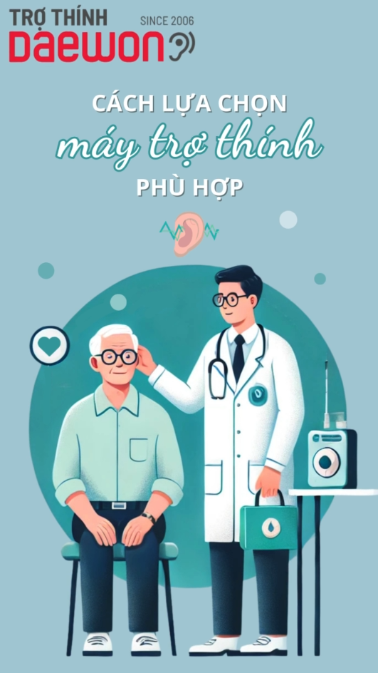 Cách chọn máy trợ thính phù hợp – Hiệu quả & Kinh tế