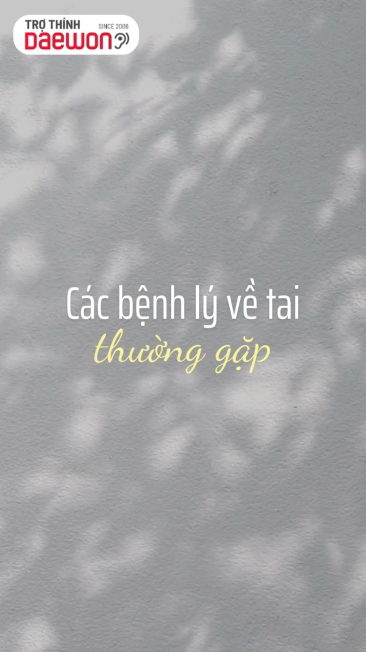 Các bệnh về tai thường gặp