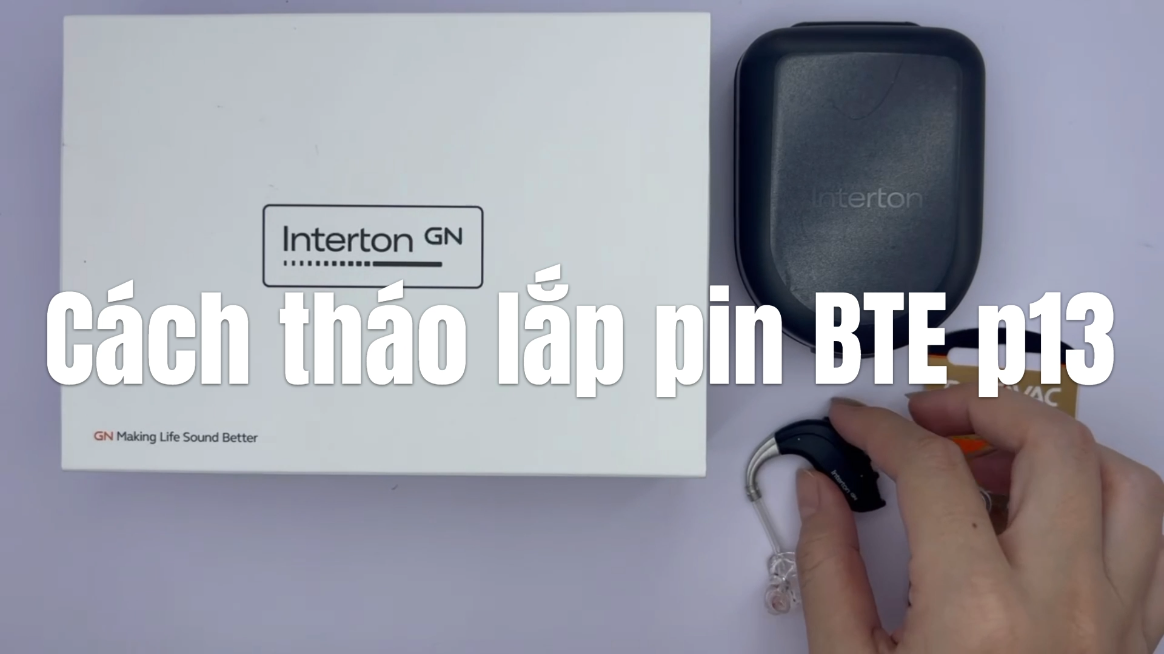 Cách tháo lắp pin máy móc sau vành tai BTE p13