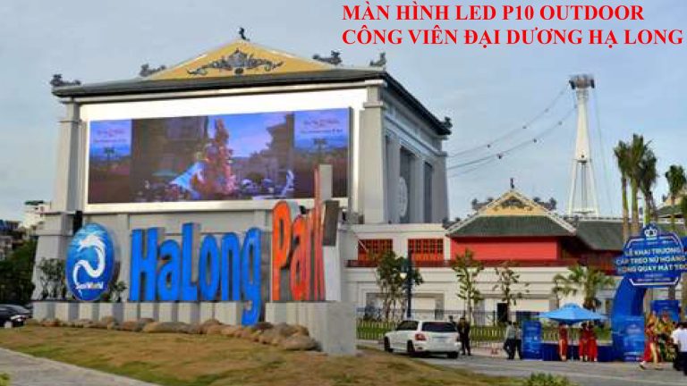 Led Outdoor Tại Công Viên Đại Dương – Tp. Hạ Long – Quảng Ninh - Copy
