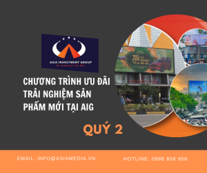 CHƯƠNG TRÌNH SIÊU ƯU ĐÃI TRẢI NGHIỆM SẢN PHẨM MỚI TẠI AIG TRONG QUÝ 2