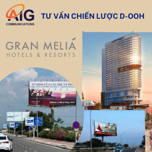 AIG Vinh Dự Được Chọn Là Đơn Vị Truyền Thông Ngoài Trời Cho Siêu Dự Án Gran Meliá Nha Trang