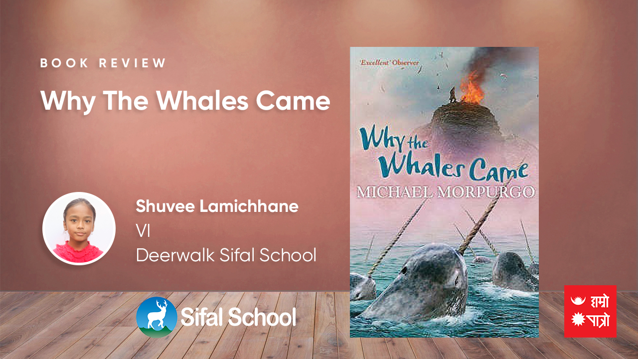 Book Review Why The Whales Came | Hamro Patro