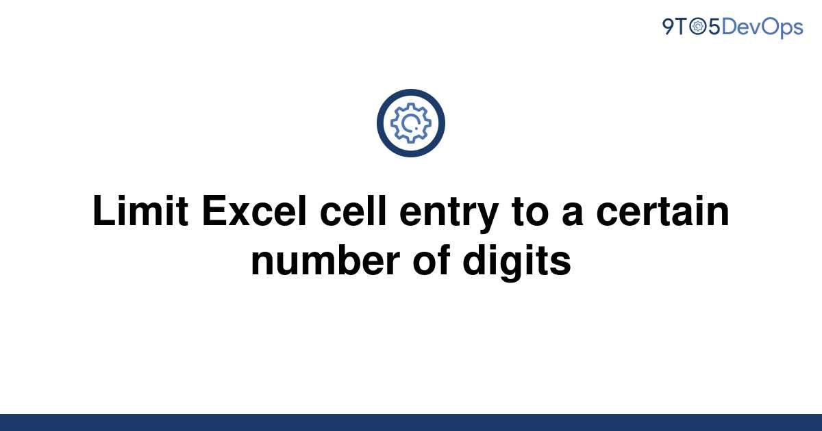 solved-limit-excel-cell-entry-to-a-certain-number-of-9to5answer