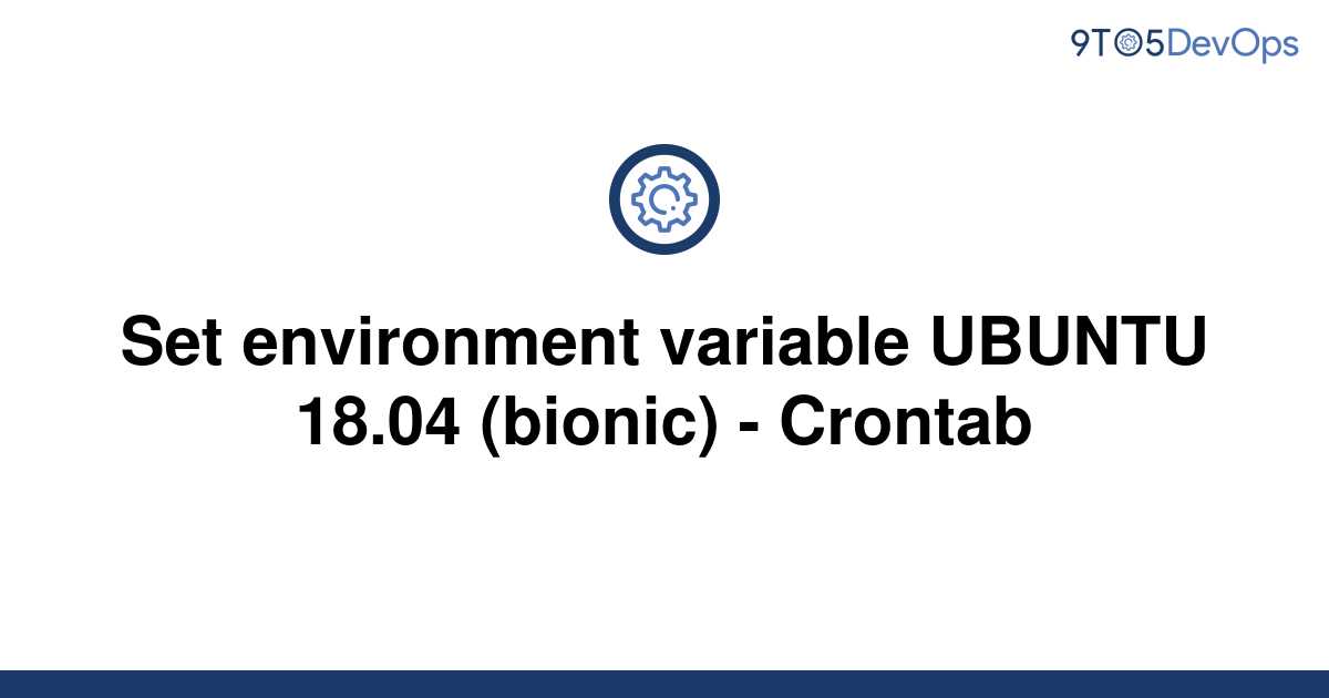 solved-set-environment-variable-ubuntu-18-04-bionic-9to5answer