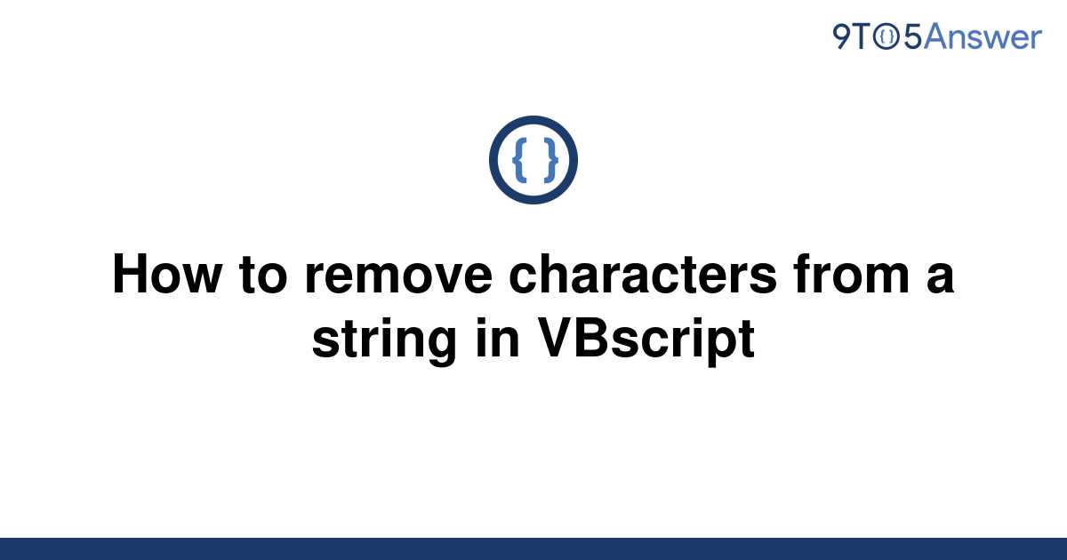 solved-how-to-remove-characters-from-a-string-in-9to5answer