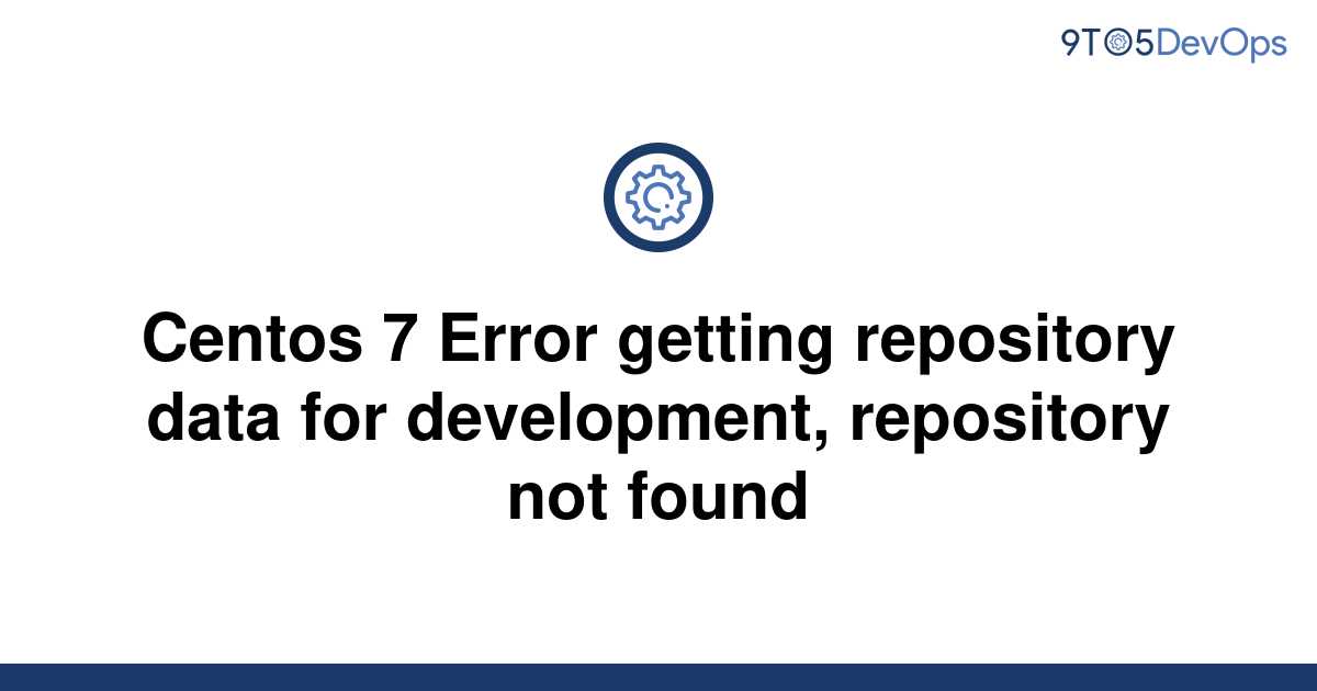 solved-centos-7-error-getting-repository-data-for-9to5answer