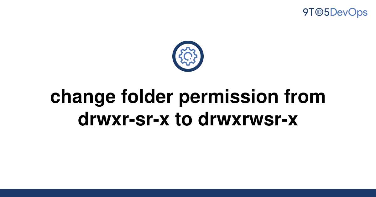 solved-change-folder-permission-from-drwxr-sr-x-to-9to5answer