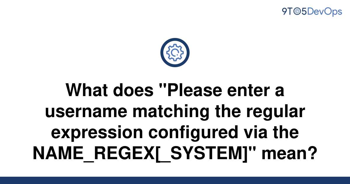 solved-what-does-please-enter-a-username-matching-the-9to5answer