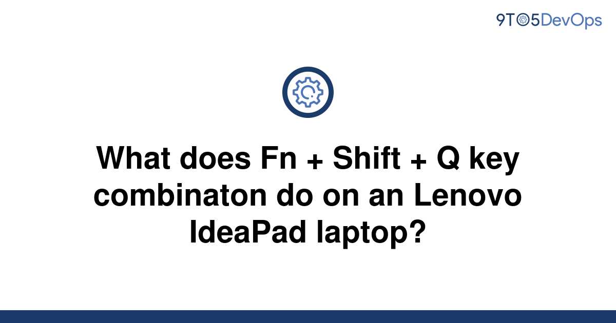 solved-what-does-fn-shift-q-key-combinaton-do-on-an-9to5answer