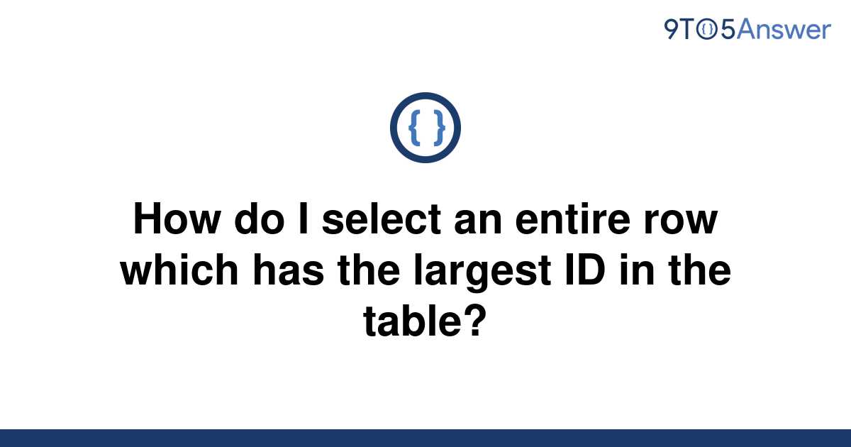 solved-how-do-i-select-an-entire-row-which-has-the-9to5answer