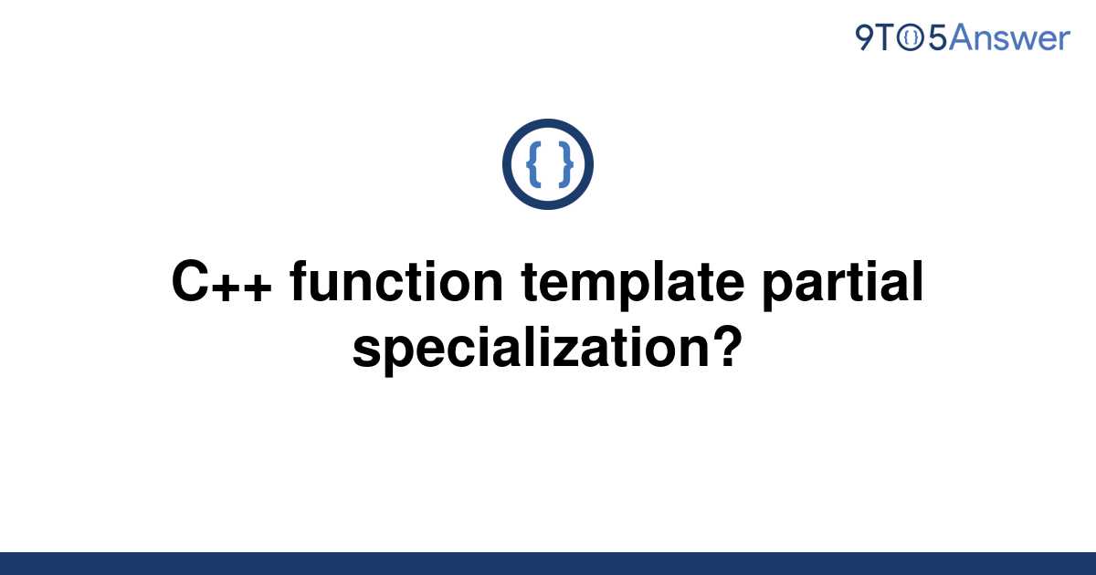Function Template Partial Specialization Is Not Allowed