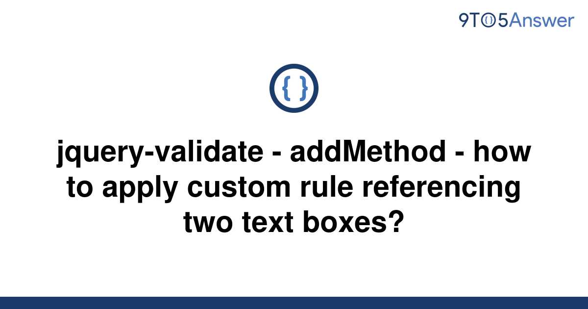 solved-jquery-validate-addmethod-how-to-apply-9to5answer