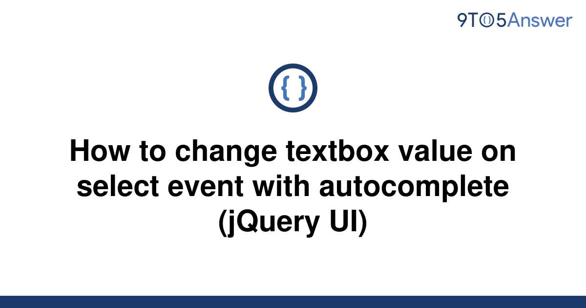 solved-how-to-change-textbox-value-on-select-event-with-9to5answer