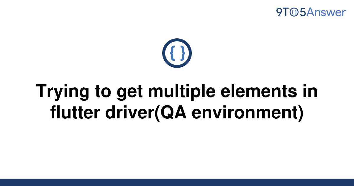 solved-trying-to-get-multiple-elements-in-flutter-9to5answer
