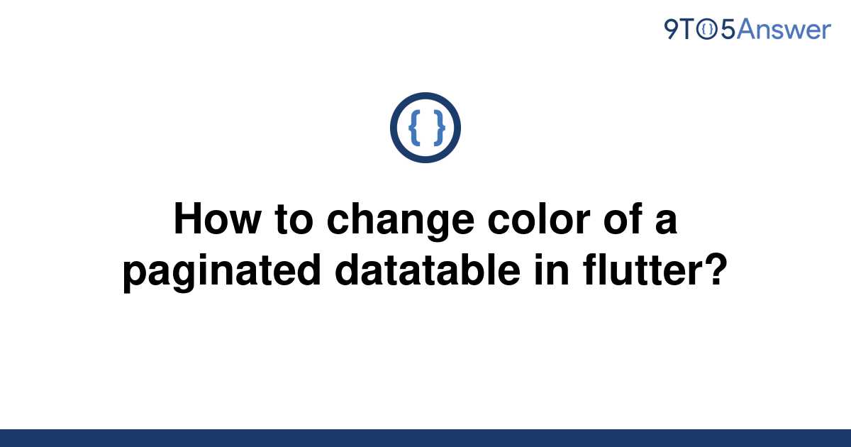 solved-how-to-change-color-of-a-paginated-datatable-in-9to5answer