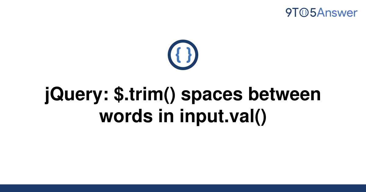 solved-jquery-trim-spaces-between-words-in-9to5answer