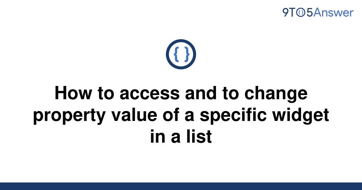 solved-how-to-access-and-to-change-property-value-of-a-9to5answer