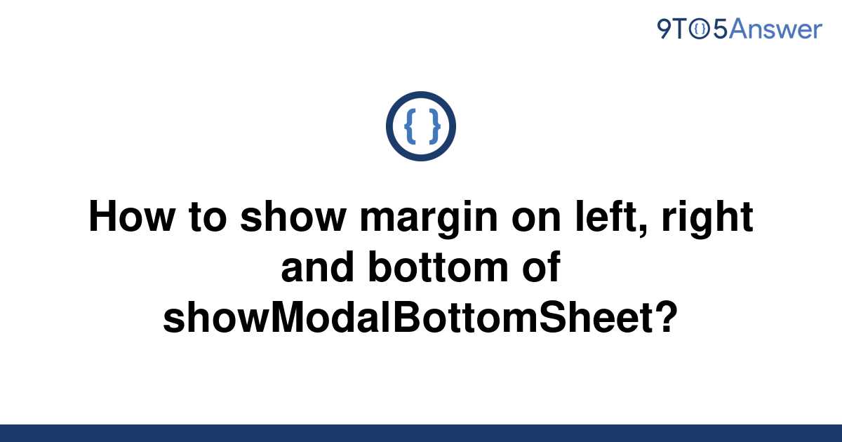 solved-how-to-show-margin-on-left-right-and-bottom-of-9to5answer