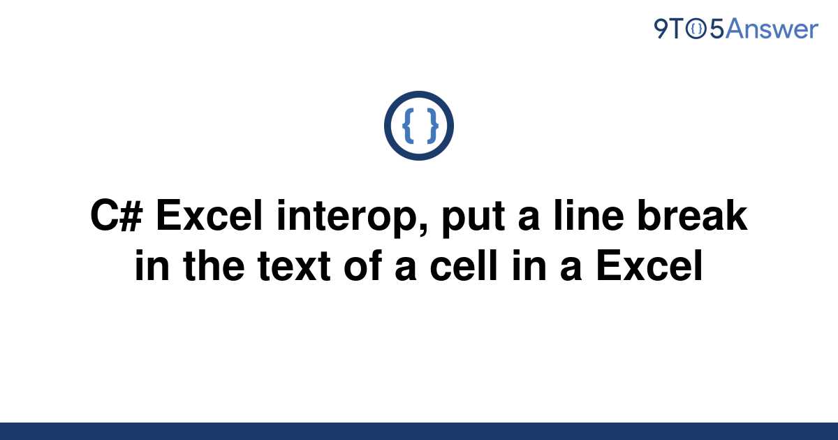 solved-c-excel-interop-put-a-line-break-in-the-text-9to5answer