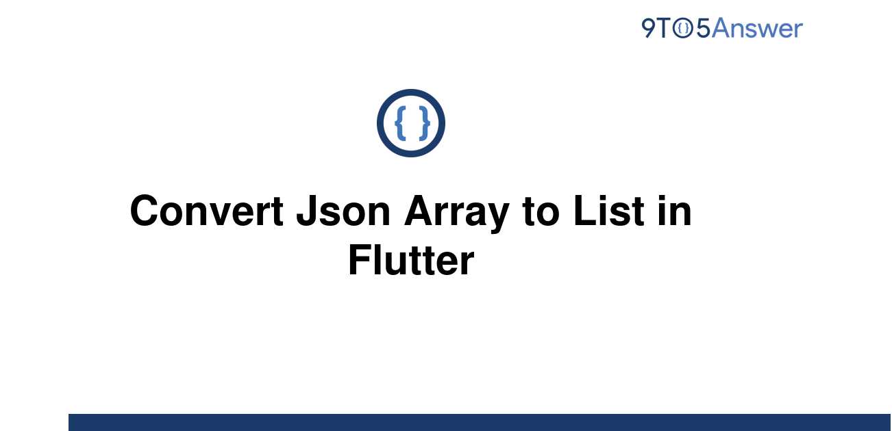 solved-convert-json-array-to-list-in-flutter-9to5answer