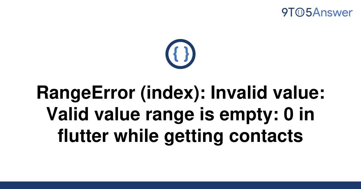 solved-rangeerror-index-invalid-value-valid-value-9to5answer